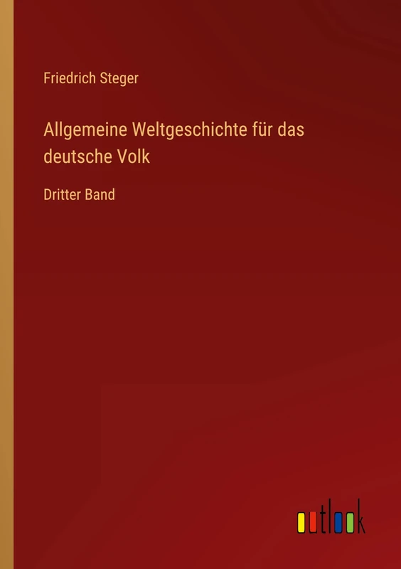 Allgemeine Weltgeschichte für das deutsche Volk: Dritter Band
