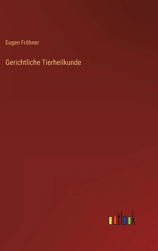 Gerichtliche Tierheilkunde