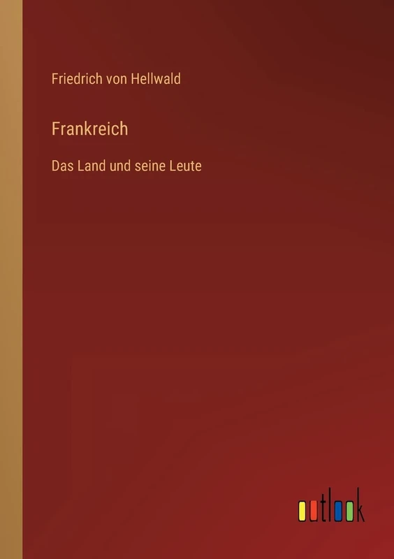 Frankreich: Das Land und seine Leute