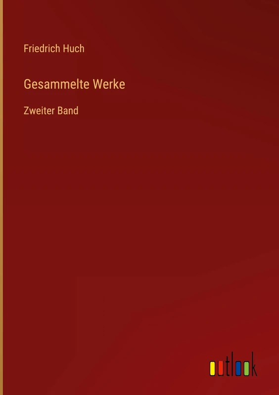Gesammelte Werke: Zweiter Band