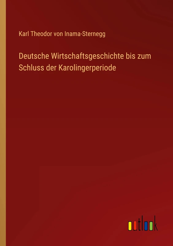 Deutsche Wirtschaftsgeschichte bis zum Schluss der Karolingerperiode