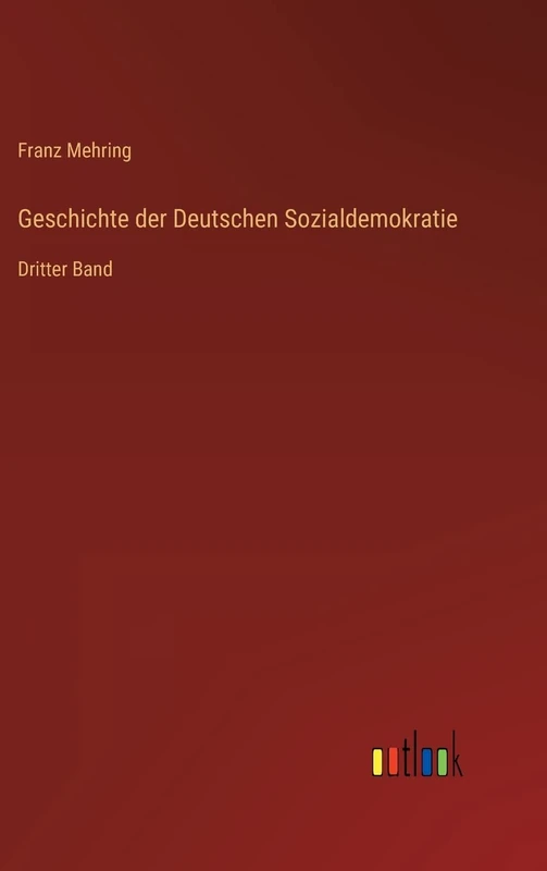 Geschichte der Deutschen Sozialdemokratie: Dritter Band