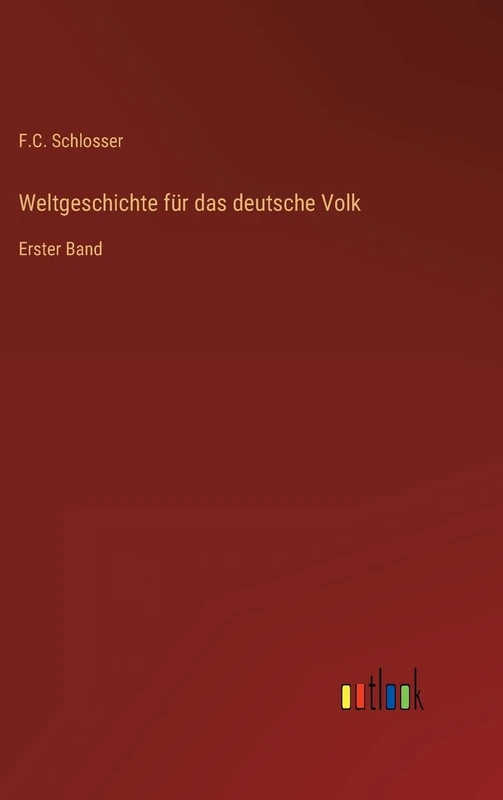 Weltgeschichte für das deutsche Volk: Erster Band