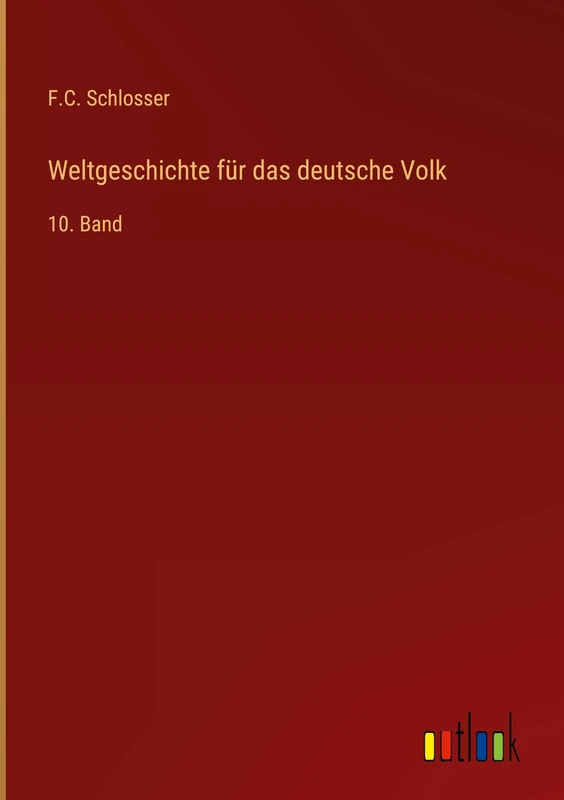 Weltgeschichte für das deutsche Volk: 10. Band - Image 1