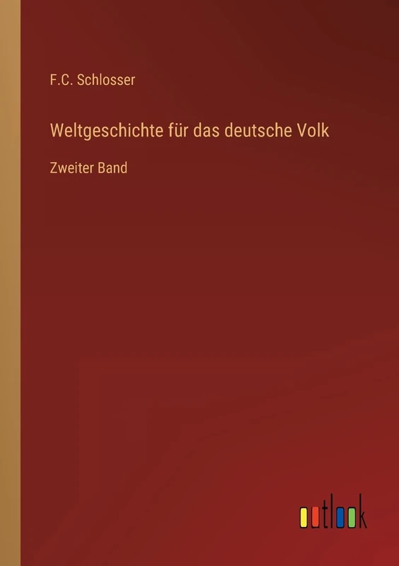 Weltgeschichte für das deutsche Volk: Zweiter Band