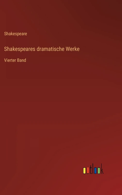 Shakespeares dramatische Werke: Vierter Band