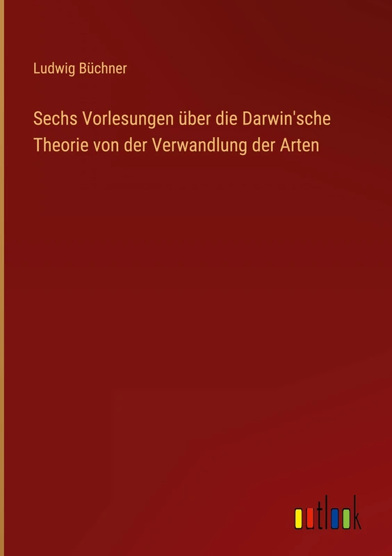 Sechs Vorlesungen über die Darwin'sche Theorie von der Verwandlung der Arten - Image 1