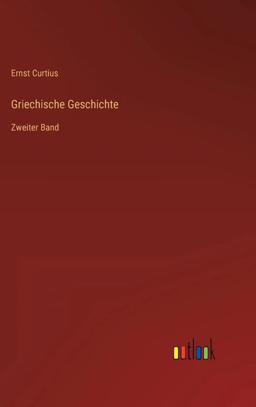 Griechische Geschichte: Zweiter Band