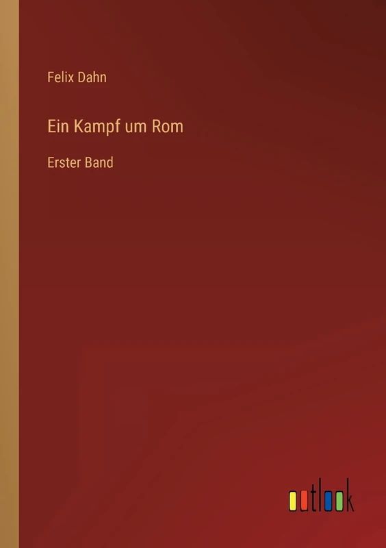 Ein Kampf um Rom: Erster Band
