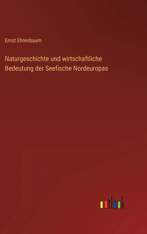Naturgeschichte und wirtschaftliche Bedeutung der Seefische Nordeuropas - Image 1