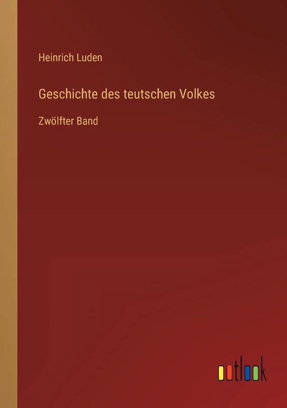 Geschichte des teutschen Volkes: Zwölfter Band - Image 1