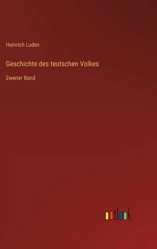Geschichte des teutschen Volkes: Zweiter Band