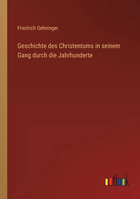Geschichte des Christentums in seinem Gang durch die Jahrhunderte