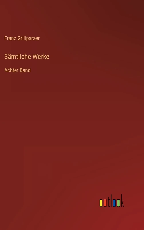 Sämtliche Werke: Achter Band