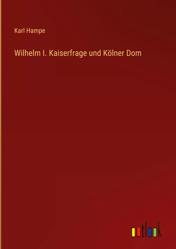 Wilhelm I. Kaiserfrage und Kölner Dom - Image 1