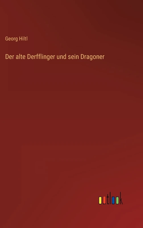 Der alte Derfflinger und sein Dragoner