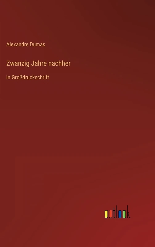 Zwanzig Jahre nachher: in Großdruckschrift