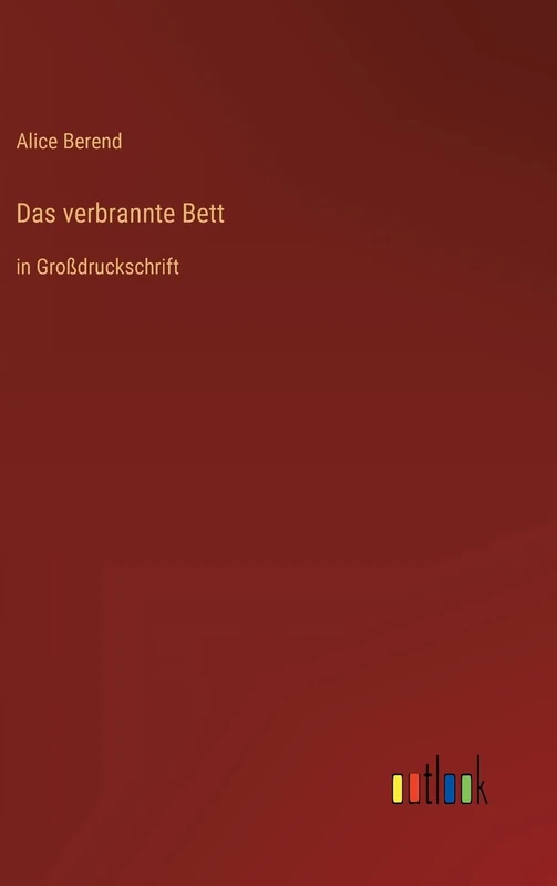 Das verbrannte Bett: in Großdruckschrift - Image 1