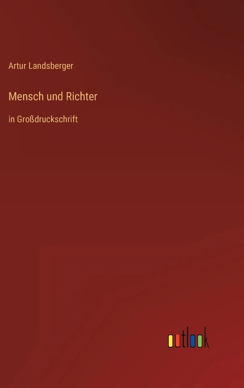 Mensch und Richter: in Großdruckschrift