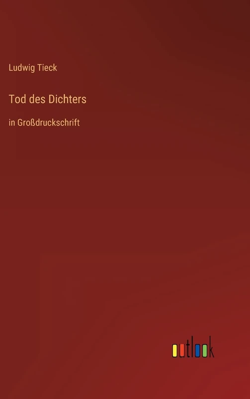 Tod des Dichters: in Großdruckschrift