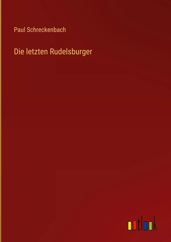 Die letzten Rudelsburger