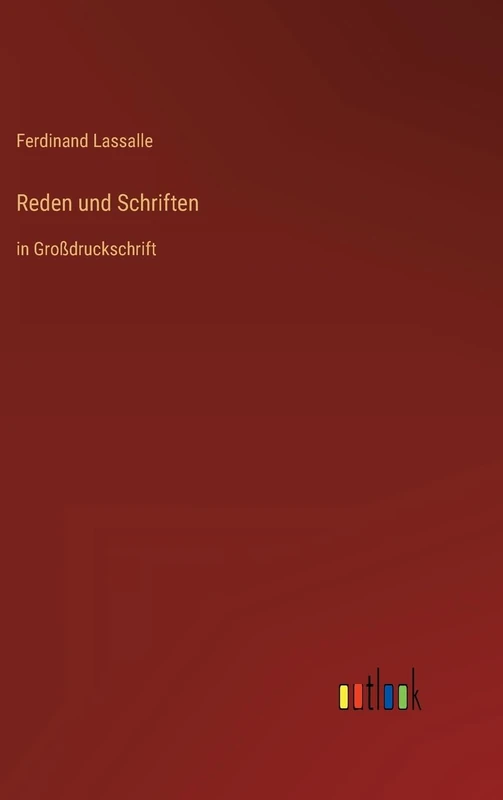 Reden und Schriften: in Großdruckschrift