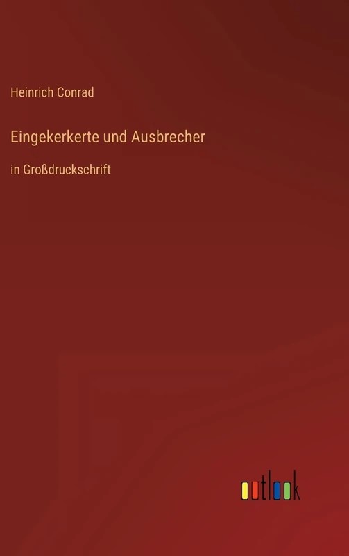 Eingekerkerte und Ausbrecher: in Großdruckschrift