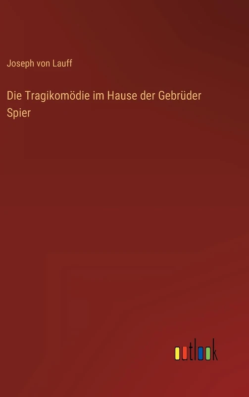 Die Tragikomödie im Hause der Gebrüder Spier