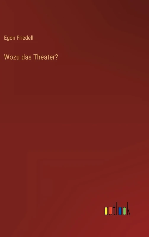 Wozu das Theater?