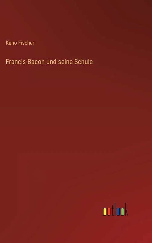Francis Bacon und seine Schule