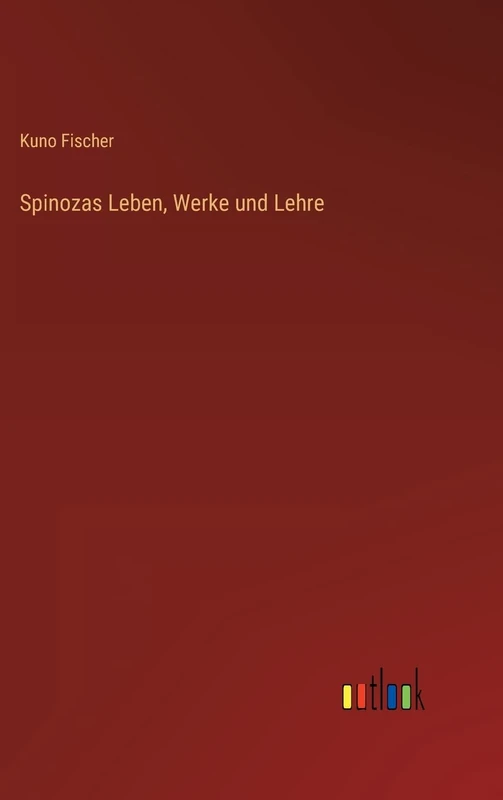 Spinozas Leben, Werke und Lehre - Image 1