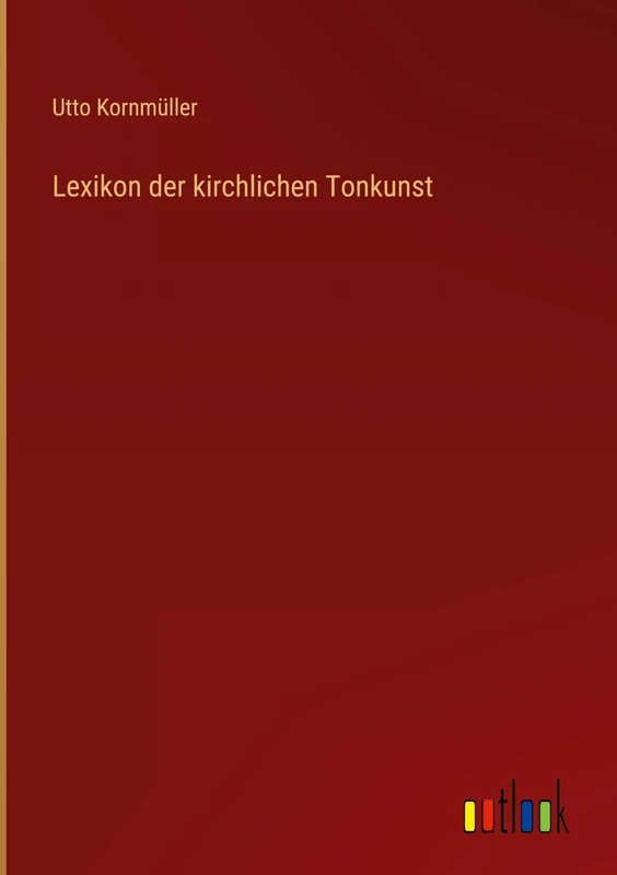 Lexikon der kirchlichen Tonkunst
