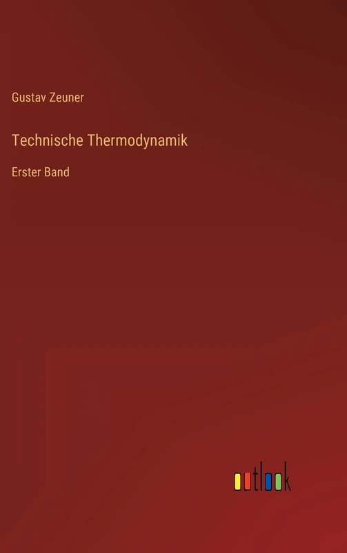 Technische Thermodynamik: Erster Band