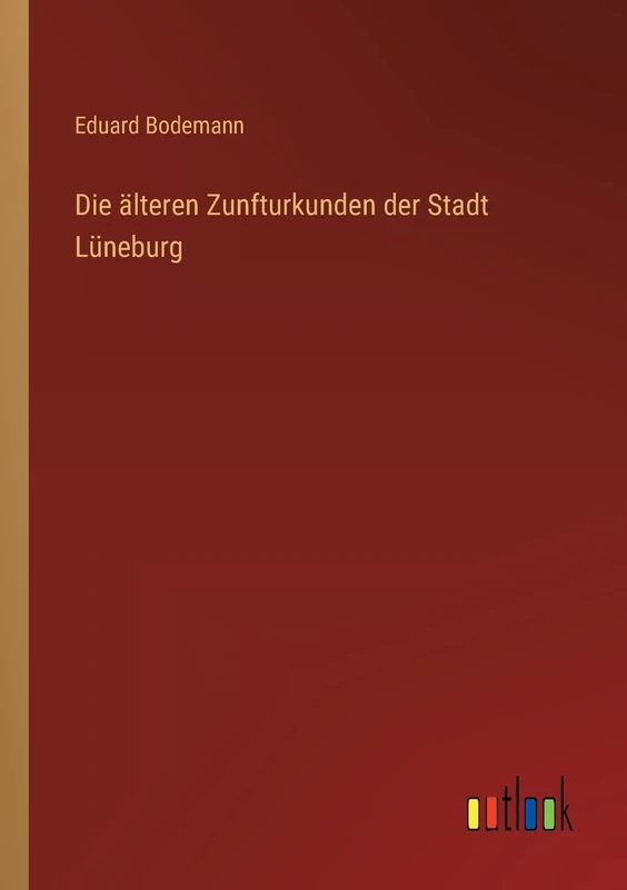 Die älteren Zunfturkunden der Stadt Lüneburg - Image 1