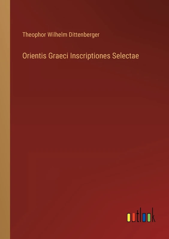 Orientis Graeci Inscriptiones Selectae