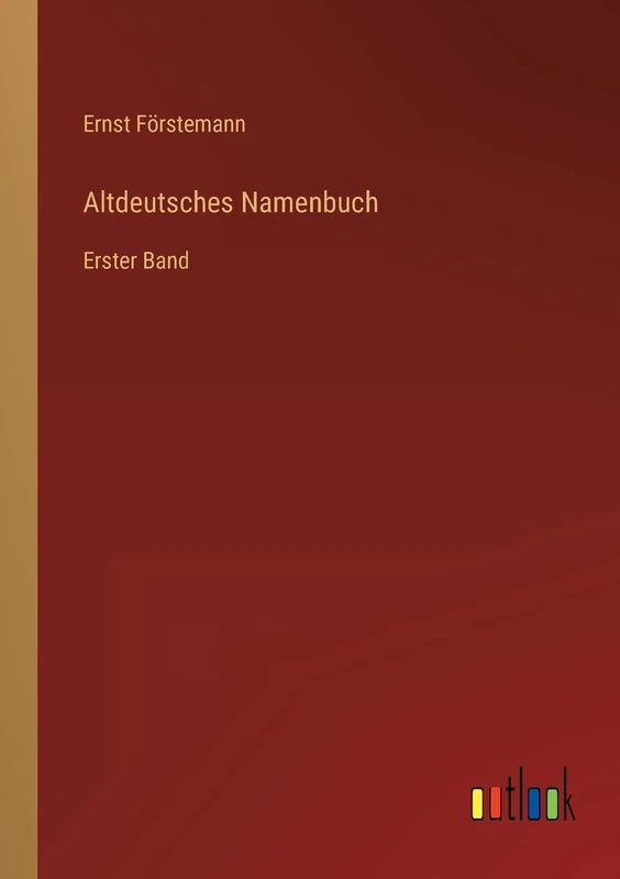 Altdeutsches Namenbuch: Erster Band - Image 1