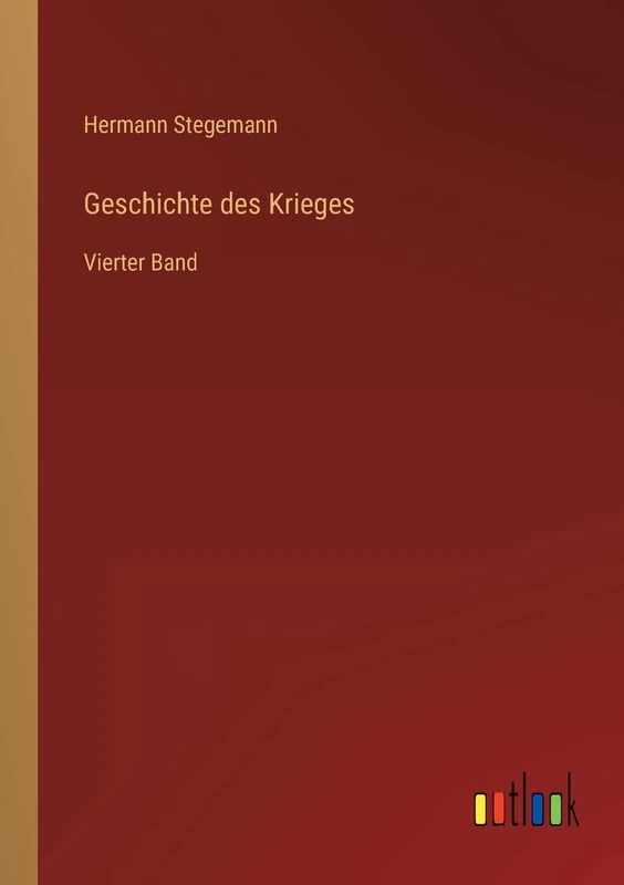 Geschichte des Krieges: Vierter Band