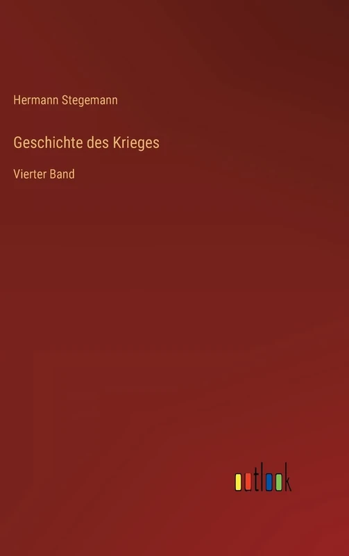Geschichte des Krieges: Vierter Band