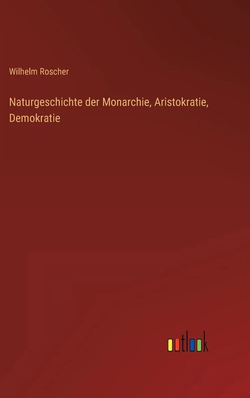 Naturgeschichte der Monarchie, Aristokratie, Demokratie - Image 1