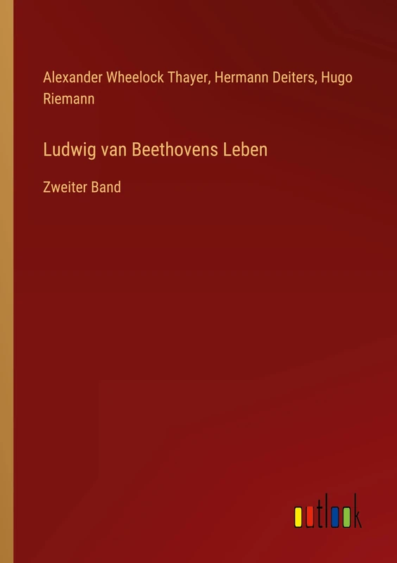 Ludwig van Beethovens Leben: Zweiter Band
