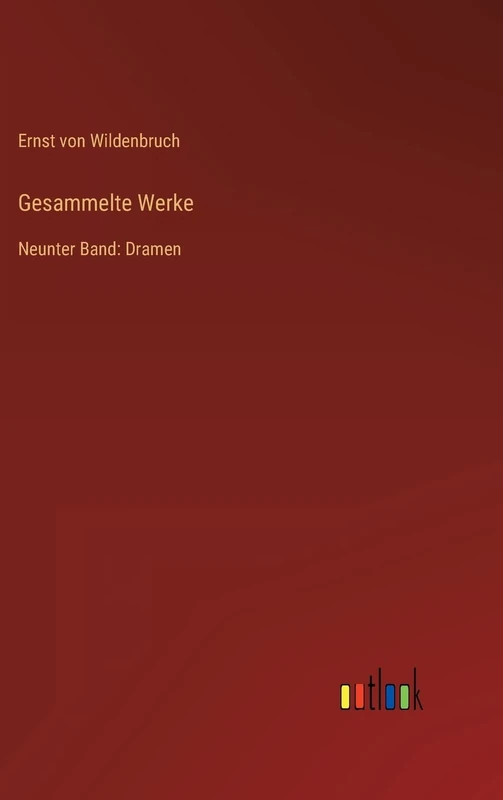 Gesammelte Werke: Neunter Band: Dramen - Image 1
