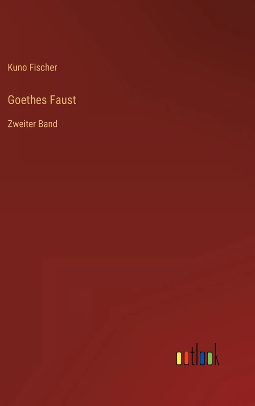 Goethes Faust: Zweiter Band