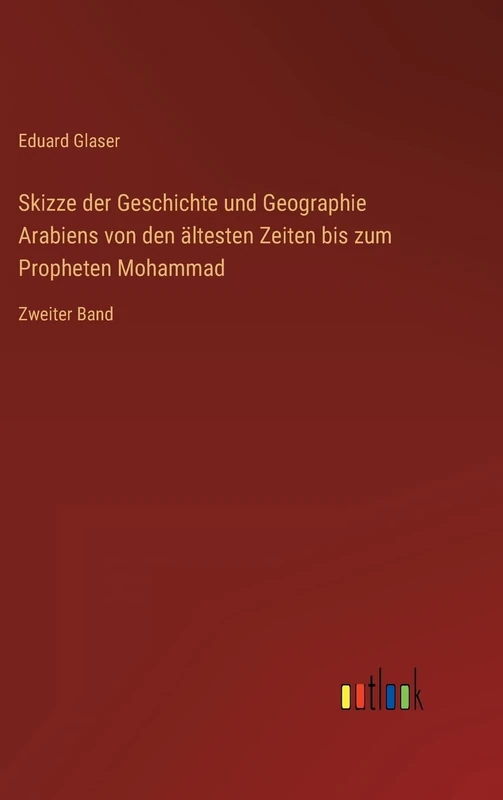 Skizze der Geschichte und Geographie Arabiens von den ältesten Zeiten bis zum Propheten Mohammad: Zweiter Band - Image 1