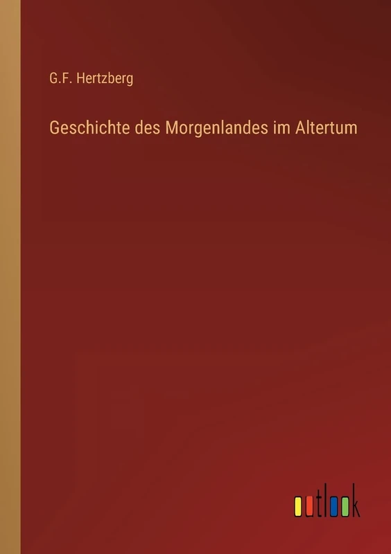 Geschichte des Morgenlandes im Altertum