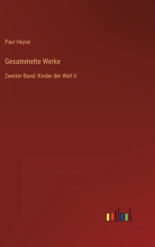 Gesammelte Werke: Zweiter Band: Kinder der Welt II