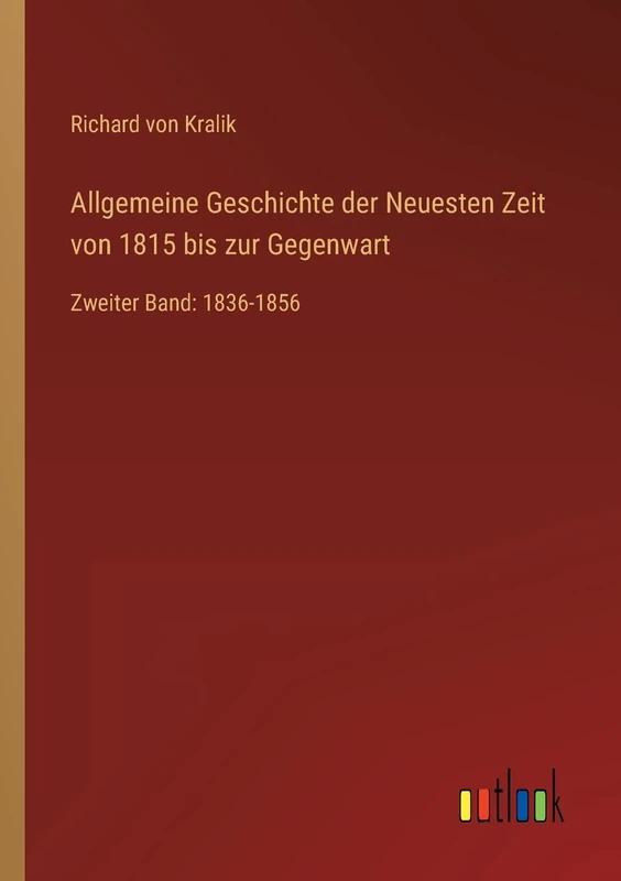 Allgemeine Geschichte der Neuesten Zeit von 1815 bis zur Gegenwart: Zweiter Band: 1836-1856