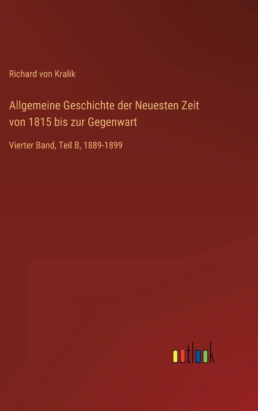Allgemeine Geschichte der Neuesten Zeit von 1815 bis zur Gegenwart: Vierter Band, Teil B, 1889-1899 - Image 1