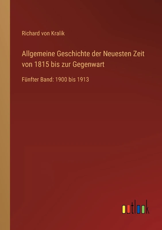 Allgemeine Geschichte der Neuesten Zeit von 1815 bis zur Gegenwart: Fünfter Band: 1900 bis 1913
