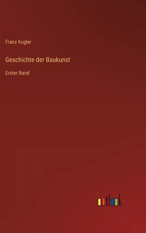 Geschichte der Baukunst: Erster Band - Image 1