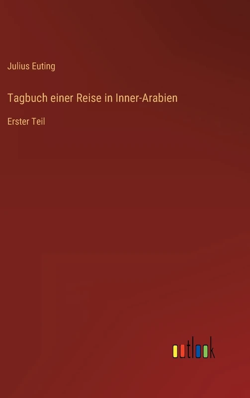 Tagbuch einer Reise in Inner-Arabien: Erster Teil